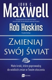 Джон Максвелл - Zmieniaj sw?j świat