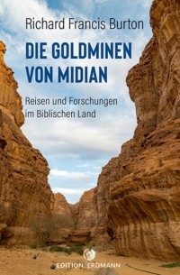 Ричард Ф. Бертон - Die Goldminen von Midian