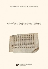 Jan Kucharski - Antyfont, Dejnarchos i Likurg