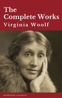 Virginia Woolf - The Complete Works