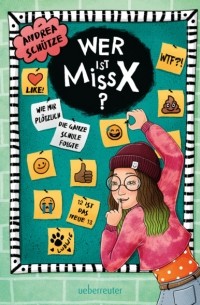 Андреа Шутце - Wer ist Miss X?