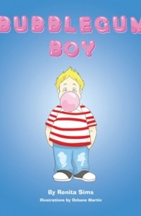 Renita  Sims - Bubblegum Boy