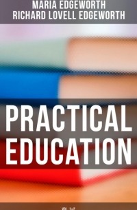 Мария Эджворт - Practical Education