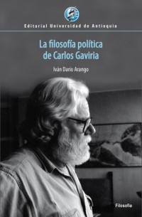 La filosof?a pol?tica de Carlos Gaviria