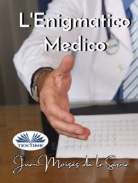Хуан Мойзес Де Ла Серна - L'Enigmatico Medico
