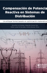 Oscar Danilo  Montoya Giraldo - Compensaci?n de potencia reactiva en sistemas de distribuci?n