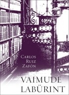 Carlos Ruiz Zafón - Vaimude labürint. II raamat