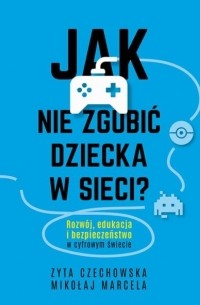 Jak nie zgubić dziecka w sieci