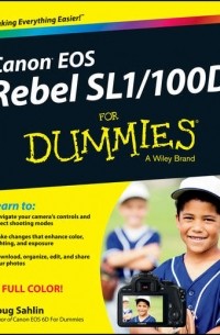 Doug  Sahlin - Canon EOS Rebel SL1/100D For Dummies