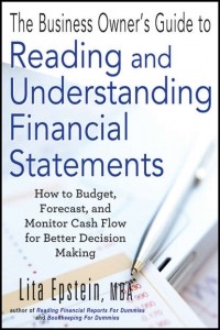 Лита Эпштейн - The Business Owner's Guide to Reading and Understanding Financial Statements. How to Budget, Forecast, and Monitor Cash Flow for Better Decision Making