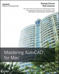 George  Omura - Mastering AutoCAD for Mac