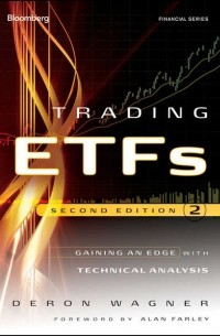 Deron  Wagner - Trading ETFs. Gaining an Edge with Technical Analysis