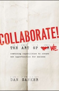 Collaborate. The Art of We