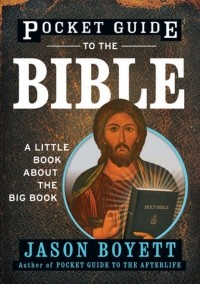 Jason  Boyett - Pocket Guide to the Bible. A Little Book About the Big Book