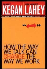  - How the Way We Talk Can Change the Way We Work. Seven Languages for Transformation