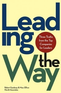  - Leading the Way. Three Truths from the Top Companies for Leaders