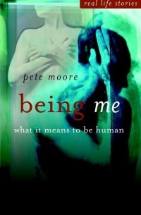 Пит Мур - Being Me. What it Means to be Human