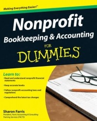 Sharon  Farris - Nonprofit Bookkeeping and Accounting For Dummies