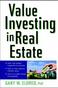 Gary Eldred W. - Value Investing in Real Estate