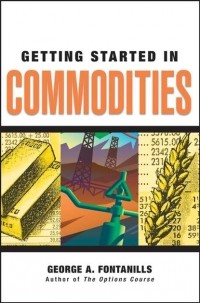 George Fontanills A. - Getting Started in Commodities
