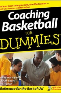 Greg  Bach - Coaching Basketball For Dummies