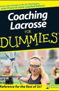 Greg  Bach - Coaching Lacrosse For Dummies
