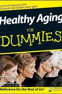Sharon  Perkins - Healthy Aging For Dummies