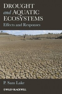 Drought and Aquatic Ecosystems. Effects and Responses