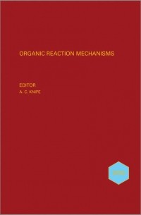 A. Knipe C. - Organic Reaction Mechanisms 2010. An annual survey covering the literature dated January to December 2010