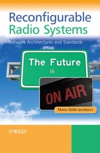 Maria Iacobucci Stella - Reconfigurable Radio Systems. Network Architectures and Standards