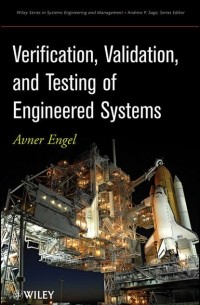 Avner  Engel - Verification, Validation, and Testing of Engineered Systems