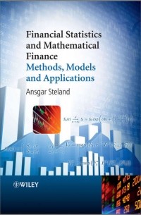 Financial Statistics and Mathematical Finance. Methods, Models and Applications