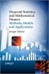 Ansgar  Steland - Financial Statistics and Mathematical Finance. Methods, Models and Applications