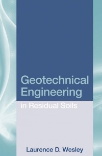 Laurence Wesley D. - Geotechnical Engineering in Residual Soils