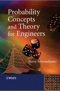 Harry  Schwarzlander - Probability Concepts and Theory for Engineers