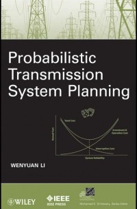 Wenyuan  Li - Probabilistic Transmission System Planning