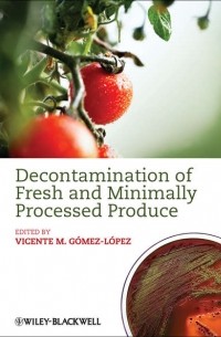 Vicente Gomez-Lopez M. - Decontamination of Fresh and Minimally Processed Produce