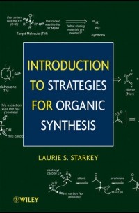 Laurie Starkey S. - Introduction to Strategies for Organic Synthesis