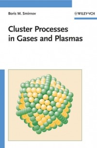 Cluster Processes in Gases and Plasmas