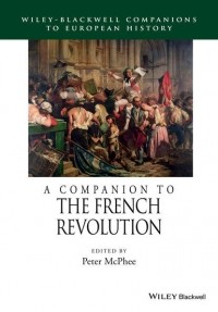 Peter  McPhee - A Companion to the French Revolution