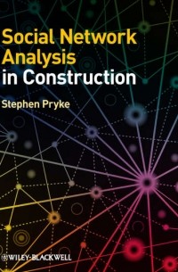 Stephen  Pryke - Social Network Analysis in Construction