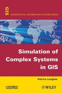 Patrice  Langlois - Simulation of Complex Systems in GIS