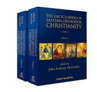 John McGuckin Anthony - The Encyclopedia of Eastern Orthodox Christianity