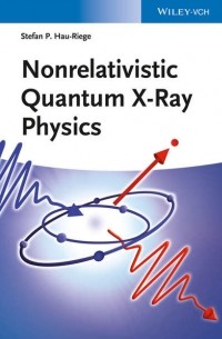 Stefan Hau-Riege P. - Nonrelativistic Quantum X-Ray Physics