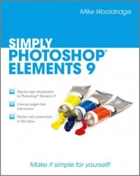 Mike  Wooldridge - Simply Photoshop Elements 9