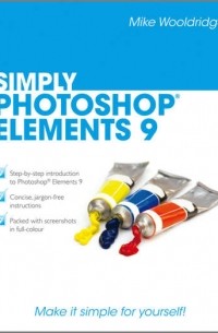 Mike  Wooldridge - Simply Photoshop Elements 9