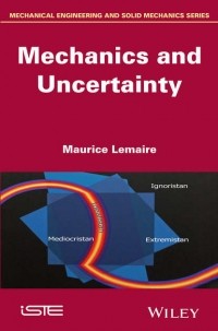 Maurice  Lemaire - Mechanics and Uncertainty