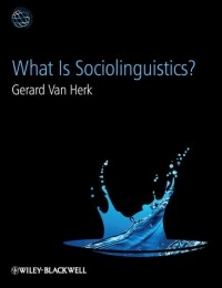 Gerard Herk Van - What Is Sociolinguistics?