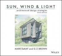 G. Z. Brown - Sun, Wind, and Light: Architectural Design Strategies