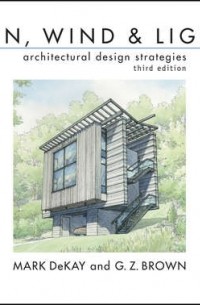 G. Z. Brown - Sun, Wind, and Light: Architectural Design Strategies